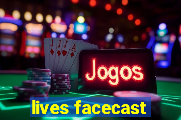 lives facecast