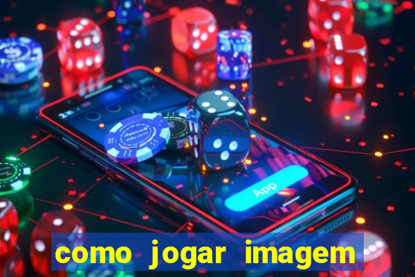 como jogar imagem no google para pesquisa