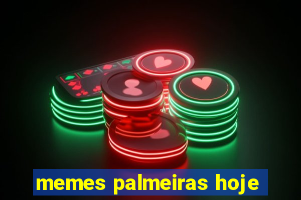 memes palmeiras hoje