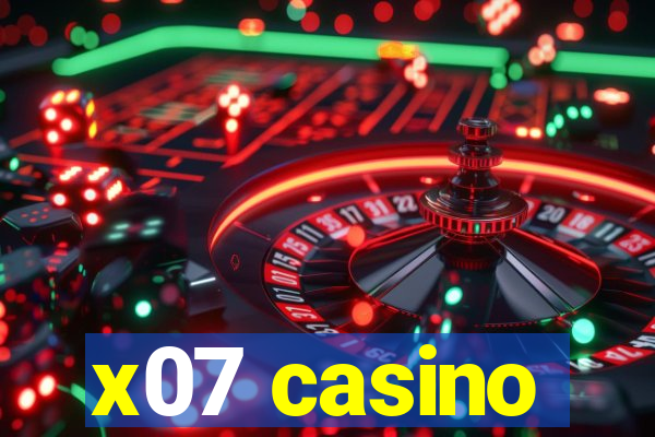 x07 casino