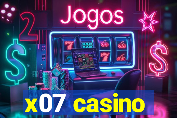 x07 casino