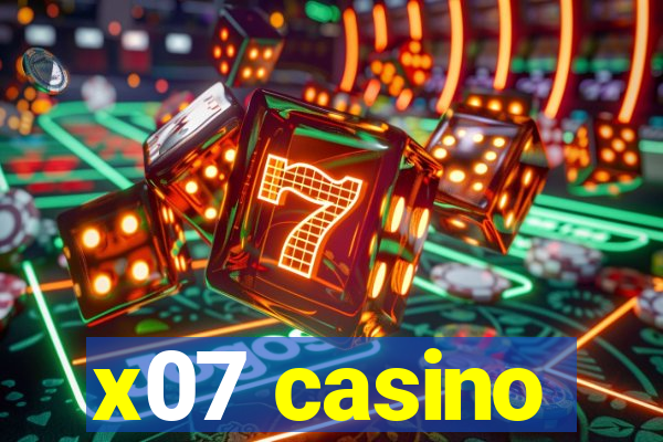 x07 casino