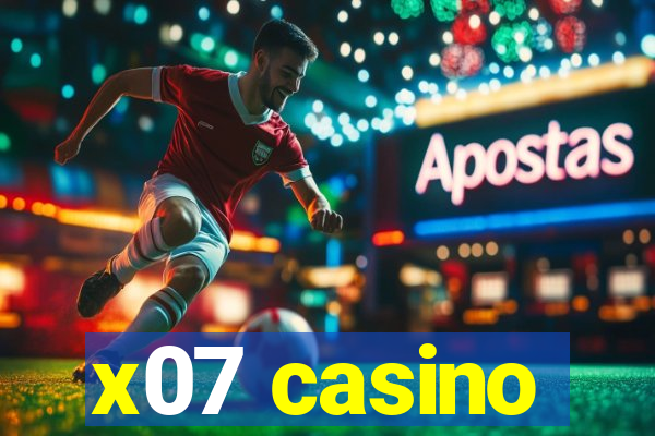 x07 casino