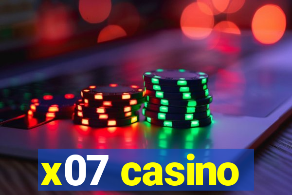 x07 casino