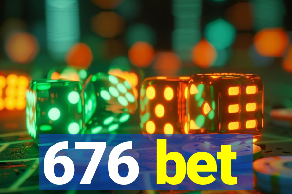 676 bet