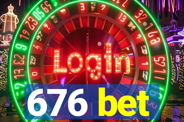 676 bet