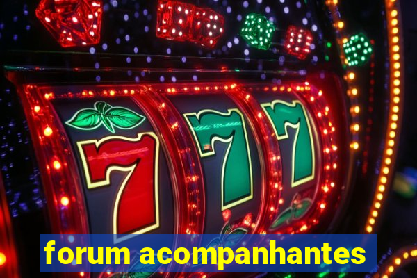 forum acompanhantes