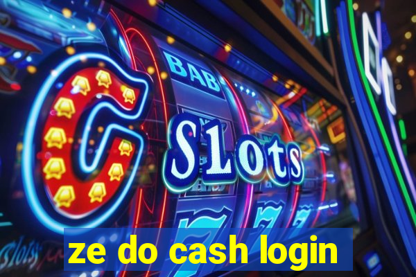 ze do cash login