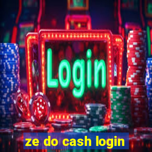 ze do cash login