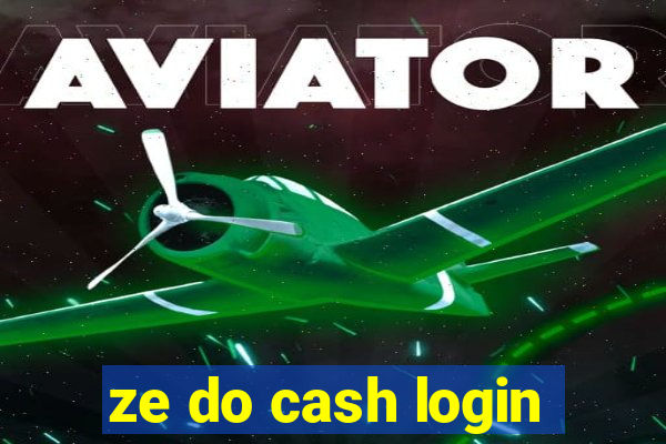 ze do cash login