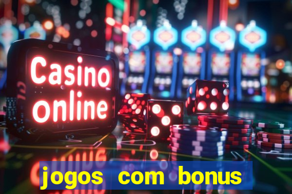 jogos com bonus sem deposito