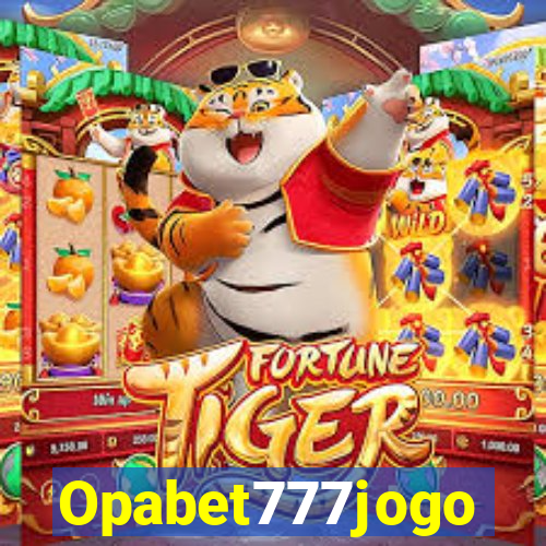 Opabet777jogo