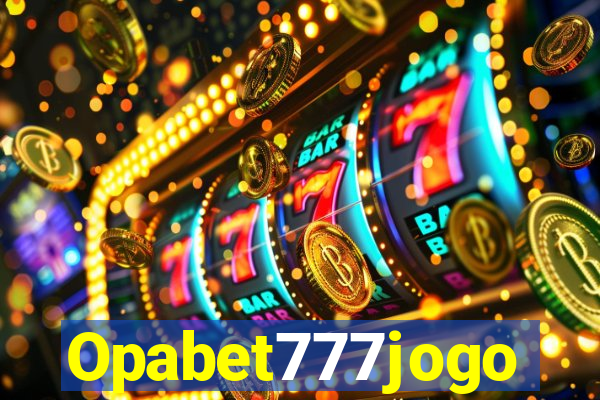 Opabet777jogo