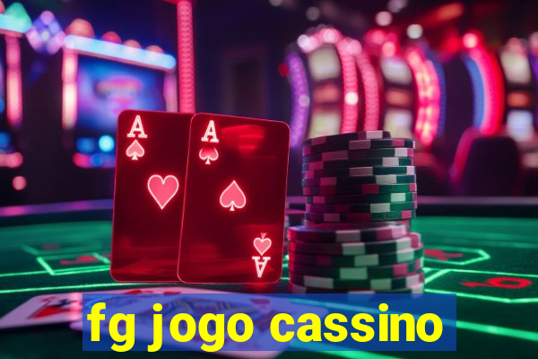 fg jogo cassino