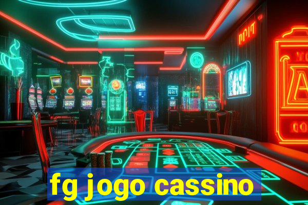 fg jogo cassino