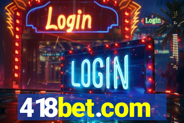 418bet.com