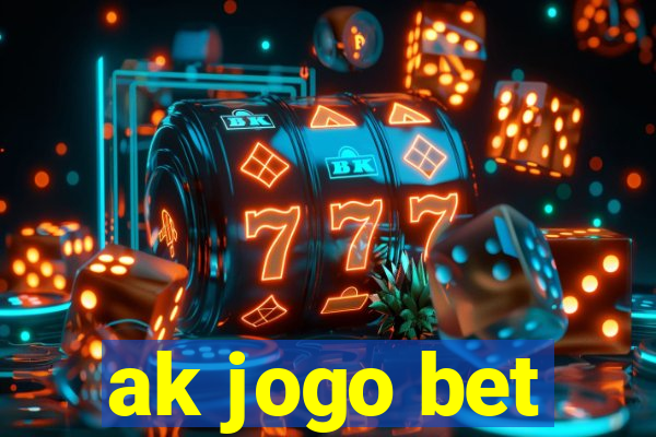 ak jogo bet