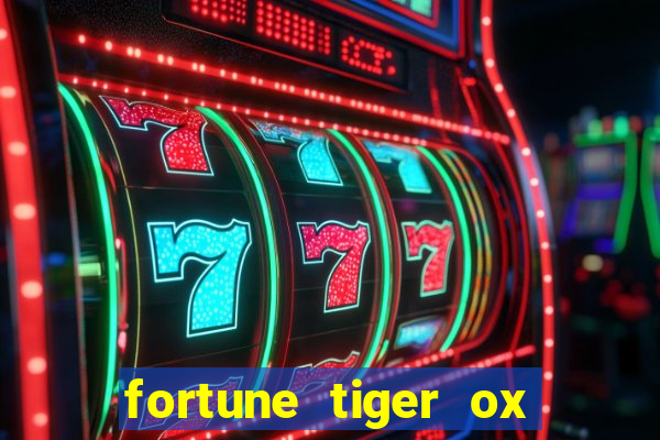 fortune tiger ox demo grátis