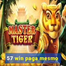 57 win paga mesmo