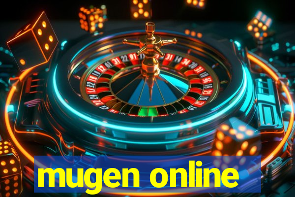 mugen online