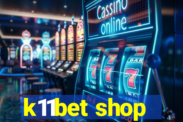 k11bet shop