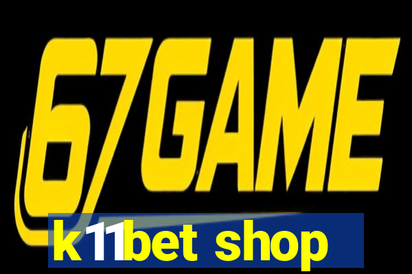 k11bet shop