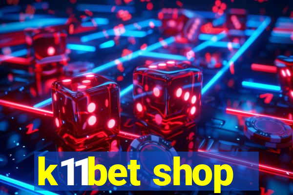 k11bet shop