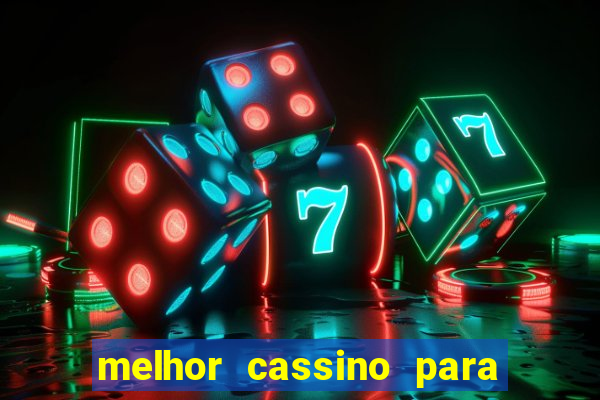 melhor cassino para jogar fortune tiger