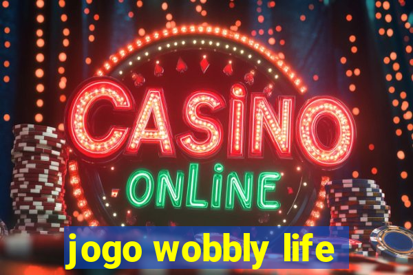 jogo wobbly life