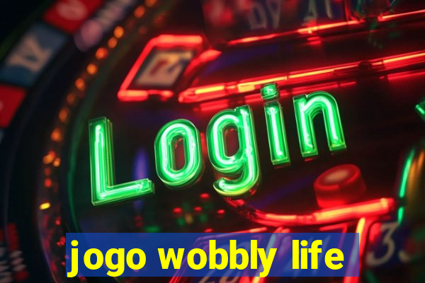 jogo wobbly life