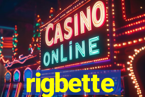 rigbette