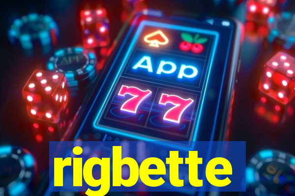 rigbette