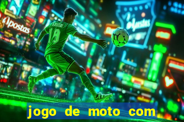 jogo de moto com dinheiro infinito