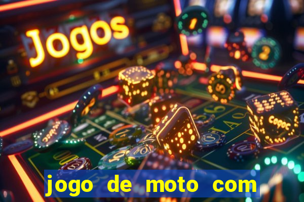 jogo de moto com dinheiro infinito