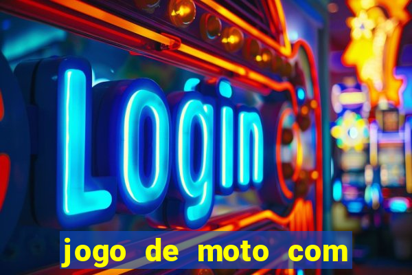 jogo de moto com dinheiro infinito