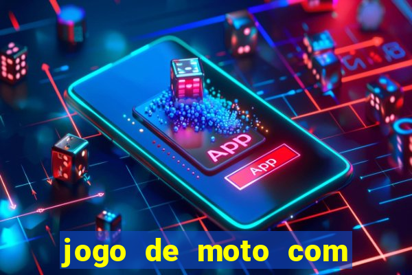 jogo de moto com dinheiro infinito