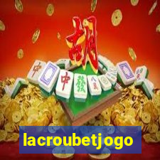 lacroubetjogo