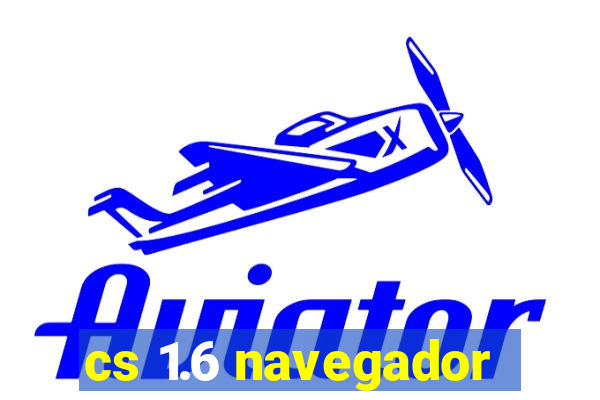 cs 1.6 navegador