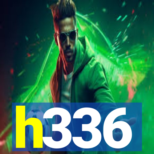 h336