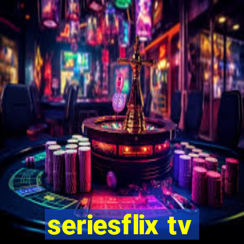 seriesflix tv