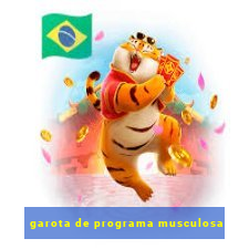 garota de programa musculosa