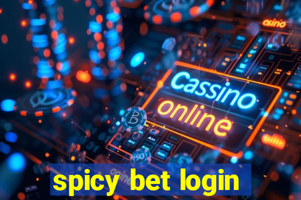 spicy bet login