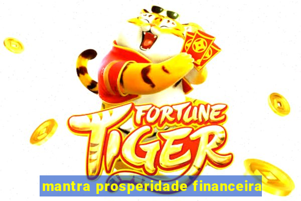 mantra prosperidade financeira