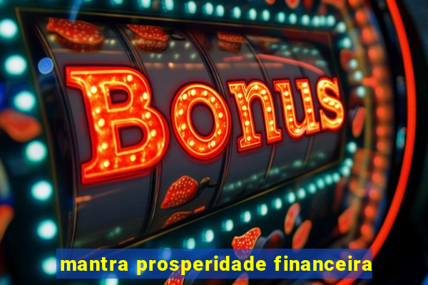 mantra prosperidade financeira