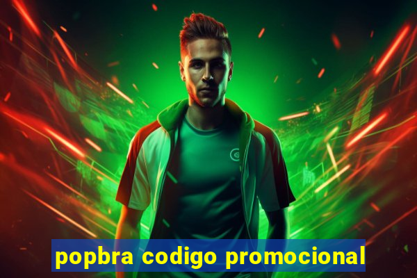 popbra codigo promocional