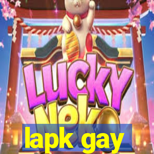 lapk gay