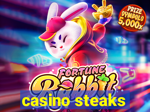 casino steaks