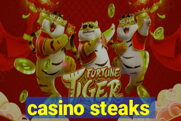 casino steaks