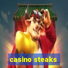 casino steaks