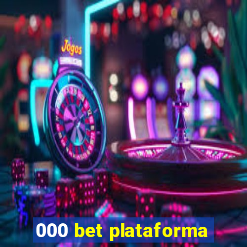 000 bet plataforma